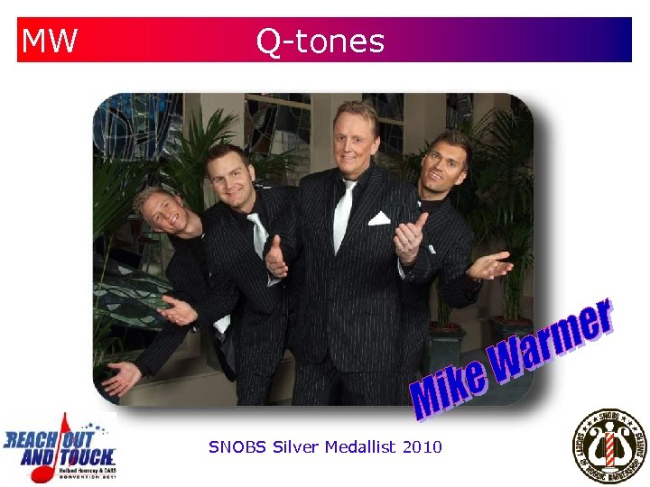 MW MW Q-tones SNOBS Silver Medallist 2010 