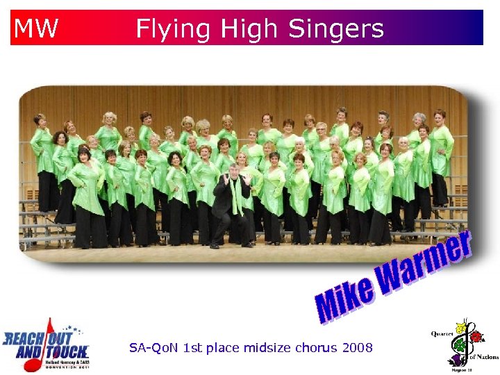 MW MW Flying High Singers SA-Qo. N 1 st place midsize chorus 2008 