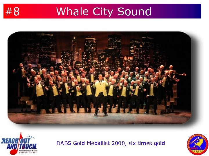 #8 Whale City Sound DABS Gold Medallist 2008, six times gold 
