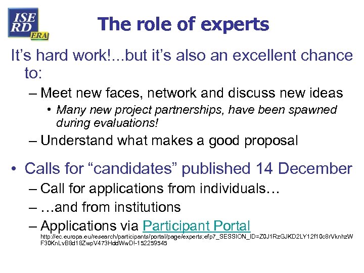 The role of experts It’s hard work!. . . but it’s also an excellent