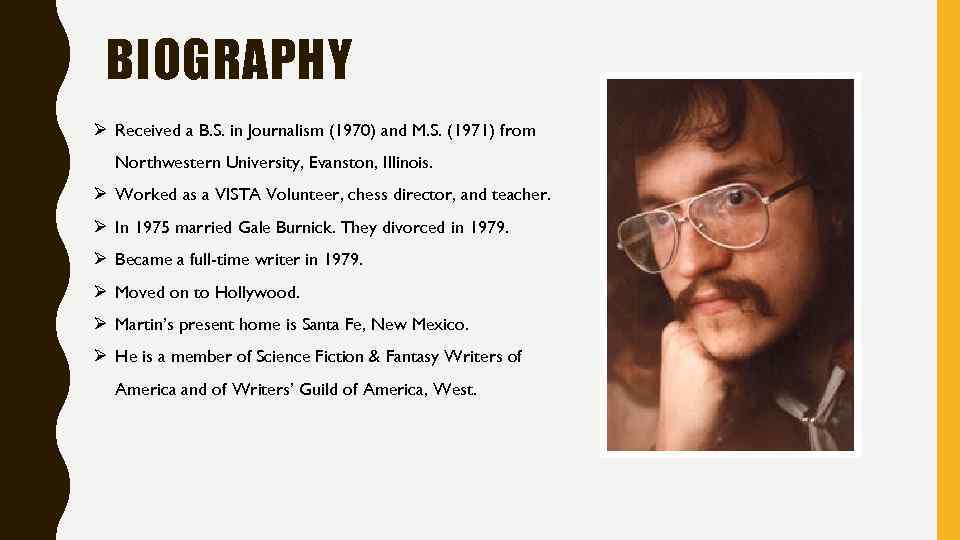 BIOGRAPHY Ø Received a B. S. in Journalism (1970) and M. S. (1971) from