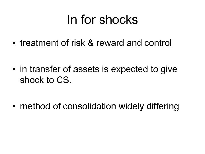 In for shocks • treatment of risk & reward and control • in transfer