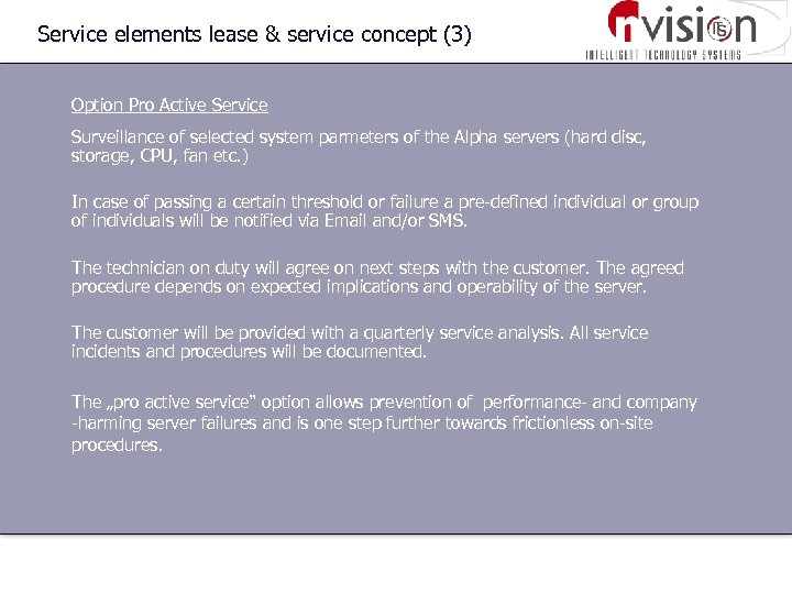Service elements lease & service concept (3) Option Pro Active Service Surveillance of selected