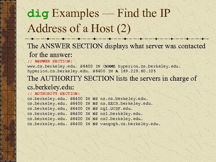 dig Examples — Find the IP Address of a Host (2) The ANSWER SECTION