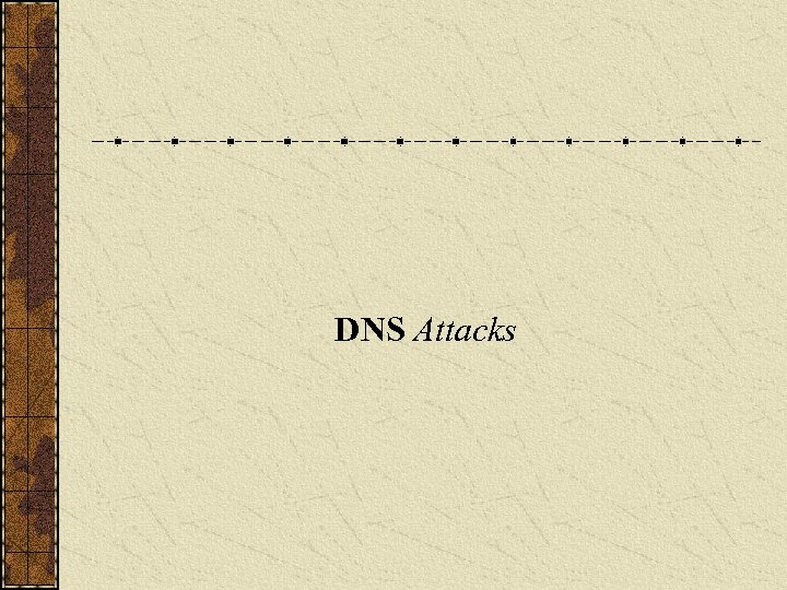 DNS Attacks 