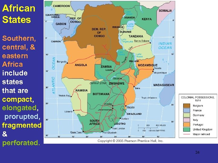 African States Southern, central, & eastern Africa include states that are compact, elongated, prorupted,