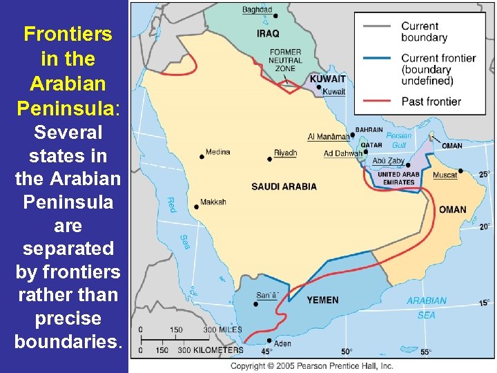 Frontiers in the Arabian Peninsula: Several states in the Arabian Peninsula are separated by