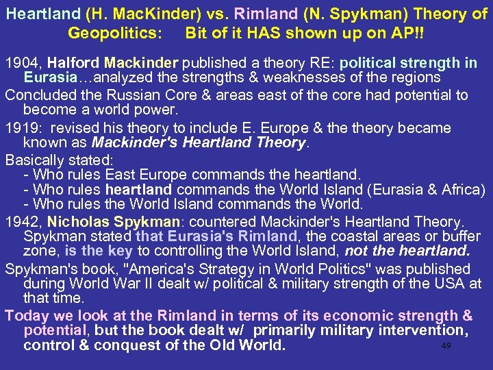 Heartland (H. Mac. Kinder) vs. Rimland (N. Spykman) Theory of Geopolitics: Bit of it