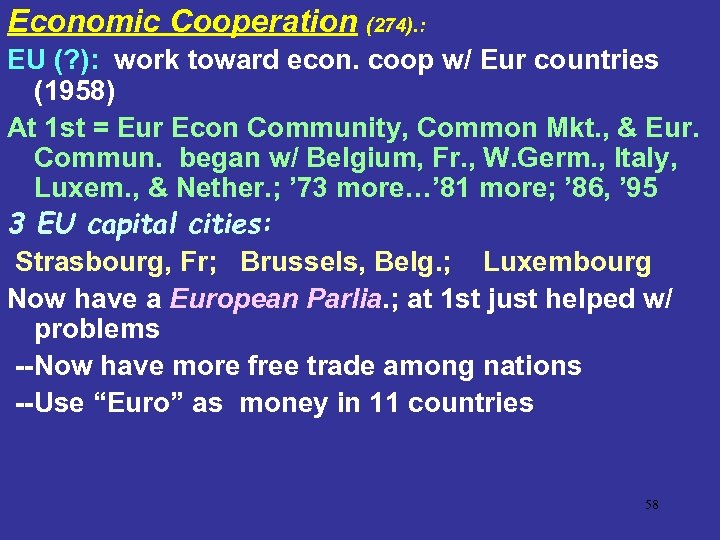 Economic Cooperation (274). : EU (? ): work toward econ. coop w/ Eur countries