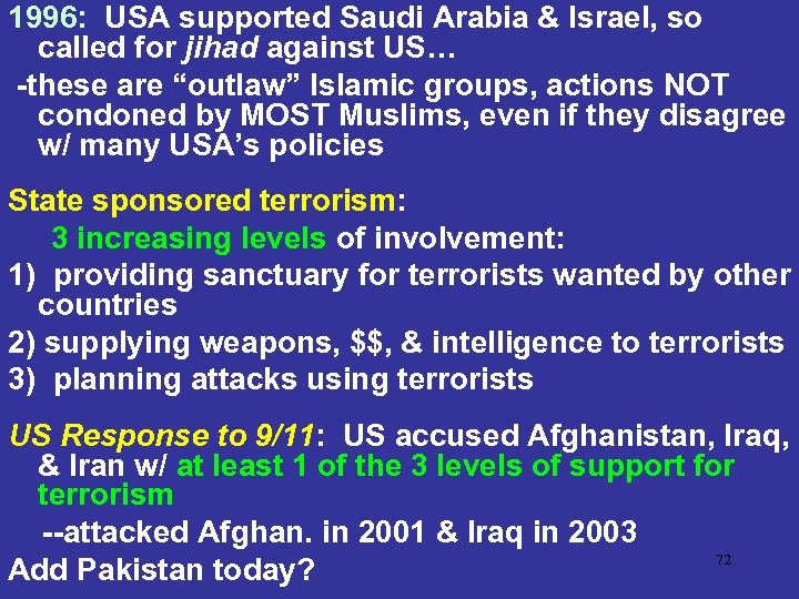 1996: USA supported Saudi Arabia & Israel, so called for jihad against US… -these