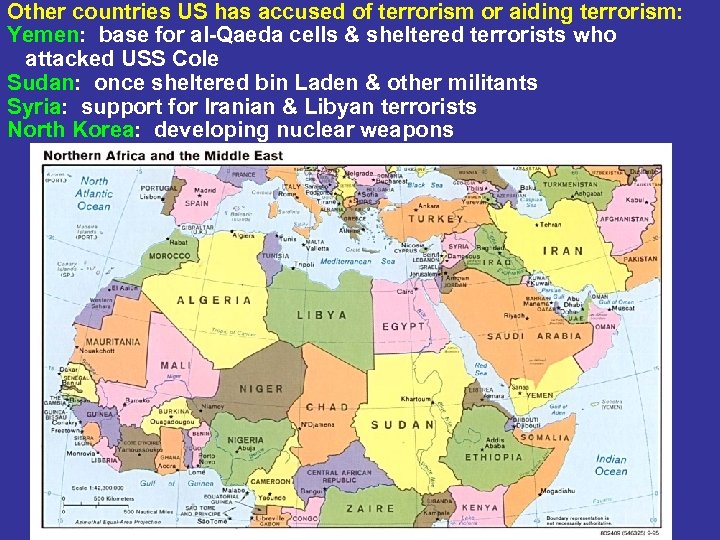 Other countries US has accused of terrorism or aiding terrorism: Yemen: base for al-Qaeda