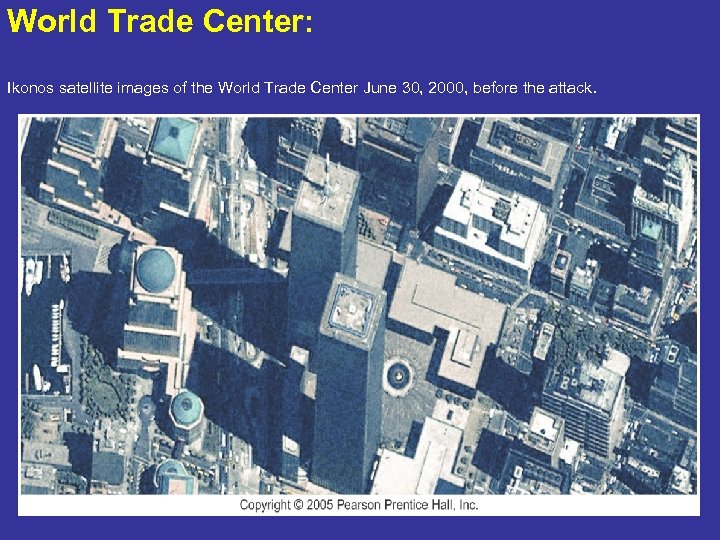 World Trade Center: Ikonos satellite images of the World Trade Center June 30, 2000,