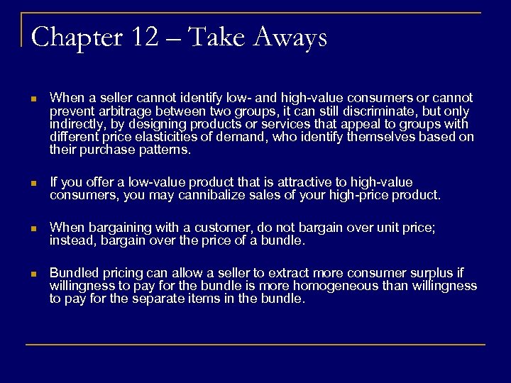 Chapter 12 – Take Aways n When a seller cannot identify low- and high-value