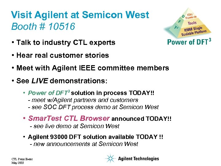 Visit Agilent at Semicon West Booth # 10516 • Talk to industry CTL experts