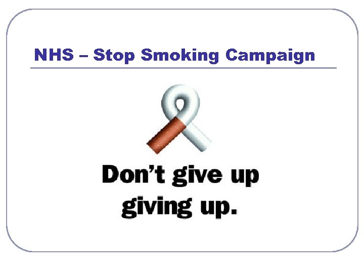 NHS – Stop Smoking Campaign 