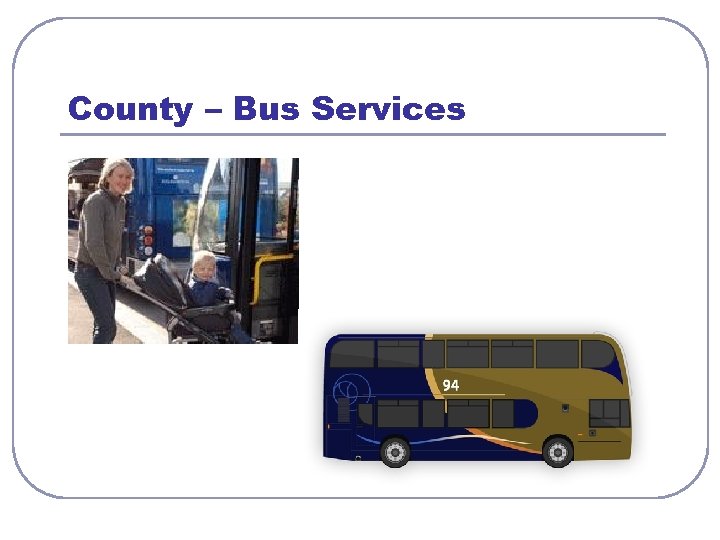 County – Bus Services 