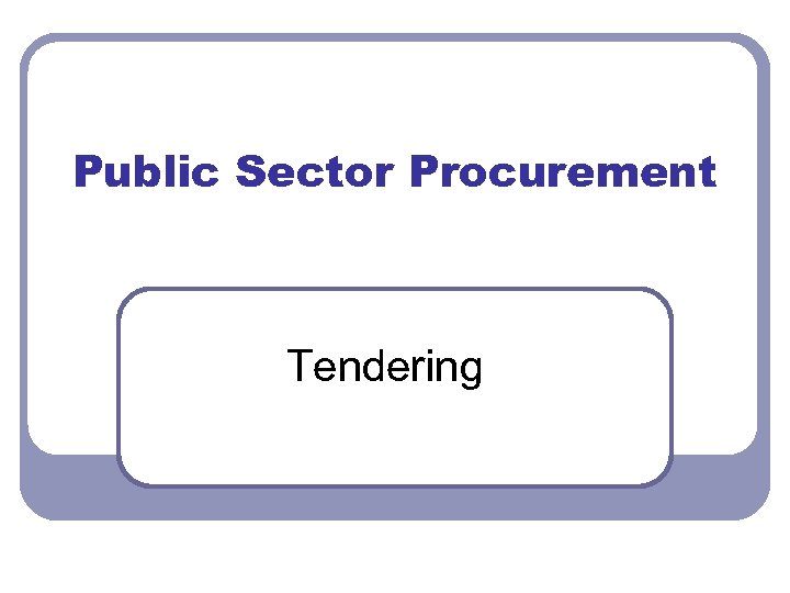 Public Sector Procurement Tendering 