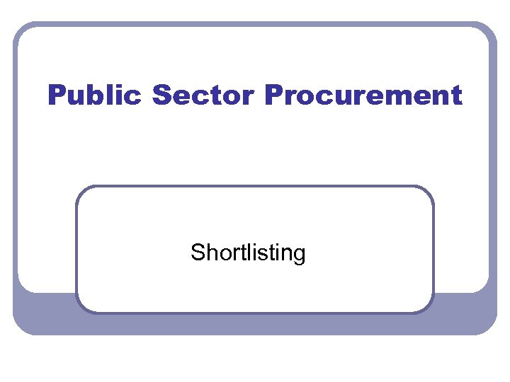 Public Sector Procurement Shortlisting 