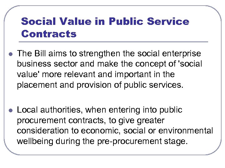 Social Value in Public Service Contracts l The Bill aims to strengthen the social