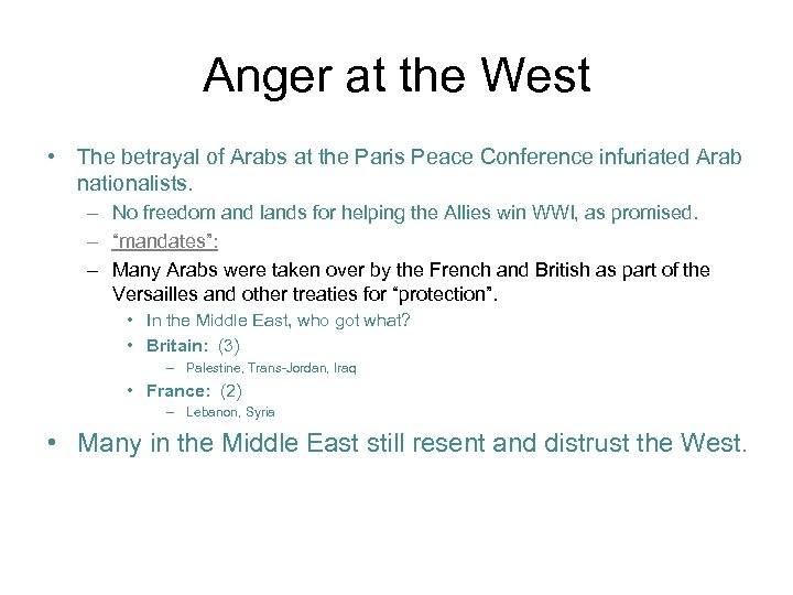 Anger at the West • The betrayal of Arabs at the Paris Peace Conference