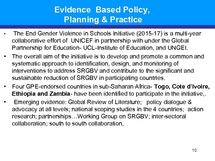 Evidence Based Policy, Planning & Practice • The End Gender Violence in Schools Initiative