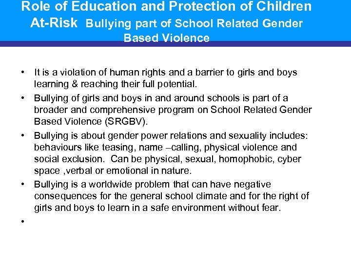 Role of Education and Protection of Children At-Risk Bullying part of School Related Gender