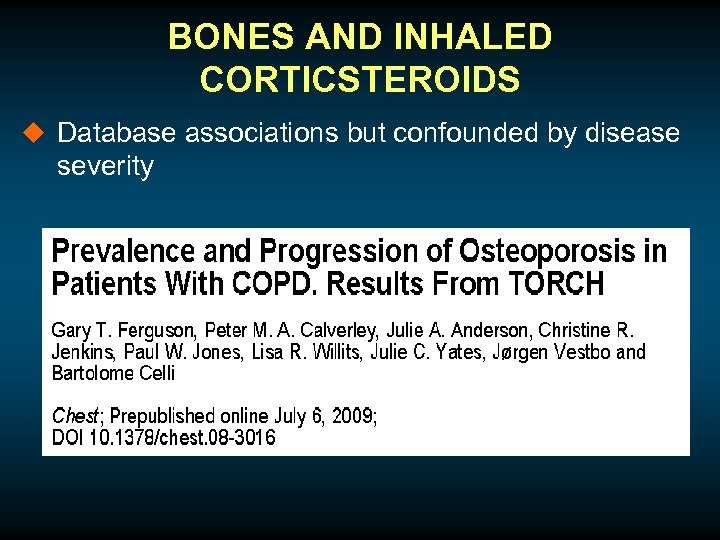 BONES AND INHALED CORTICSTEROIDS u Database associations but confounded by disease severity 