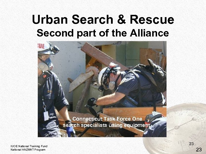 Urban Search & Rescue Second part of the Alliance Connecticut Task Force One search