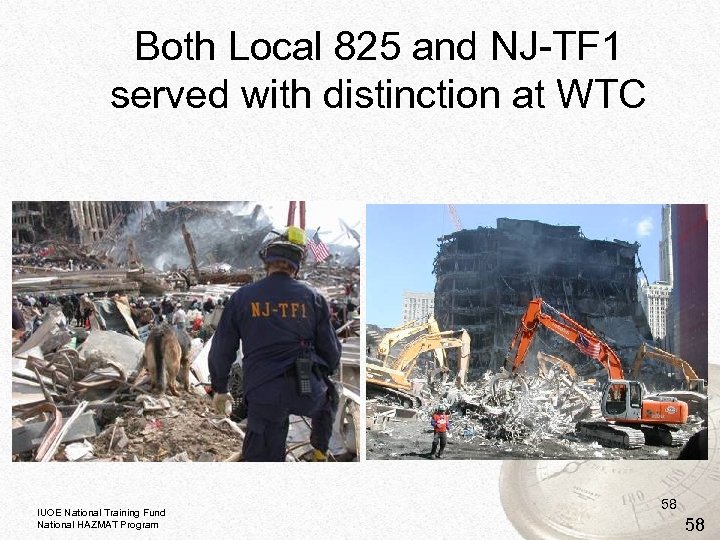 Both Local 825 and NJ-TF 1 served with distinction at WTC IUOE National Training