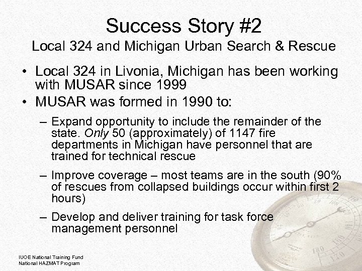 Success Story #2 Local 324 and Michigan Urban Search & Rescue • Local 324