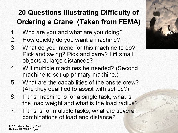 20 Questions Illustrating Difficulty of Ordering a Crane (Taken from FEMA) 1. 2. 3.