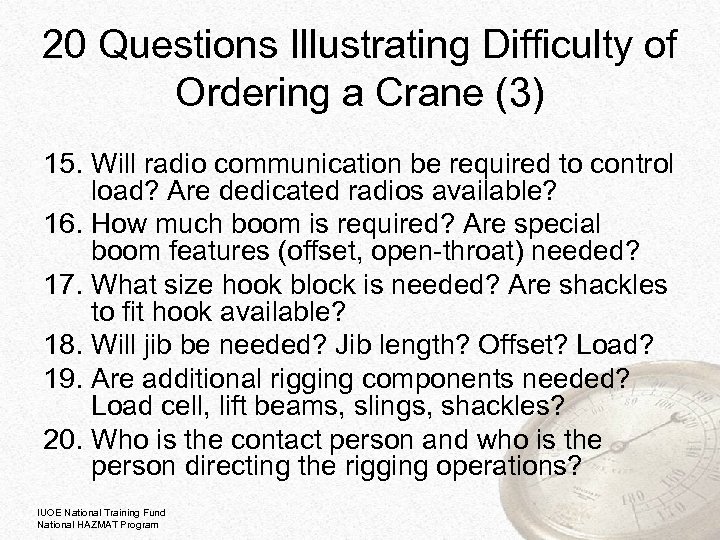 20 Questions Illustrating Difficulty of Ordering a Crane (3) 15. Will radio communication be