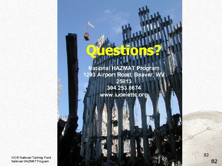 Questions? National HAZMAT Program 1293 Airport Road, Beaver, WV 25813 304. 253. 8674 www.