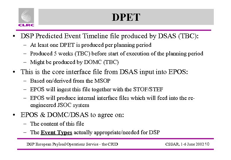 DPET • DSP Predicted Event Timeline file produced by DSAS (TBC): – At least