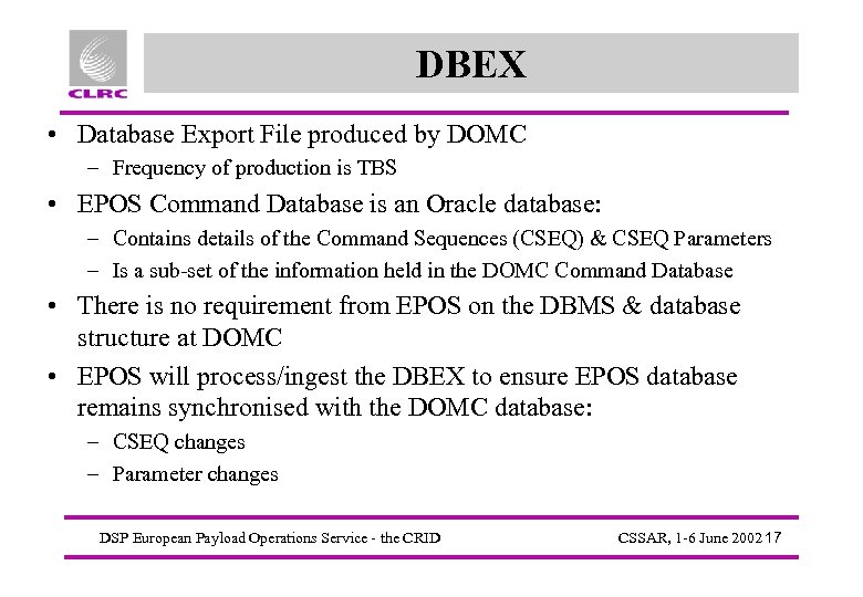 DBEX • Database Export File produced by DOMC – Frequency of production is TBS