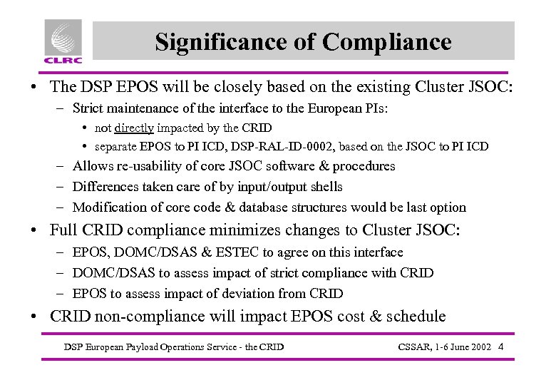 Significance of Compliance • The DSP EPOS will be closely based on the existing