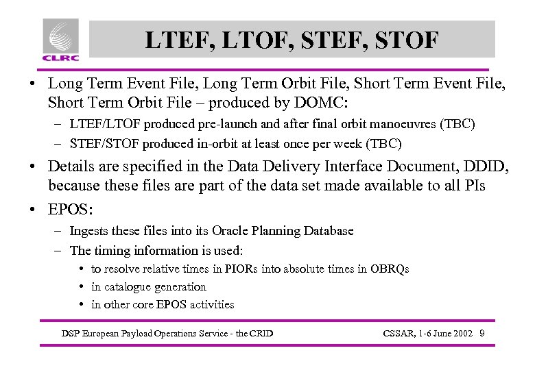 LTEF, LTOF, STEF, STOF • Long Term Event File, Long Term Orbit File, Short