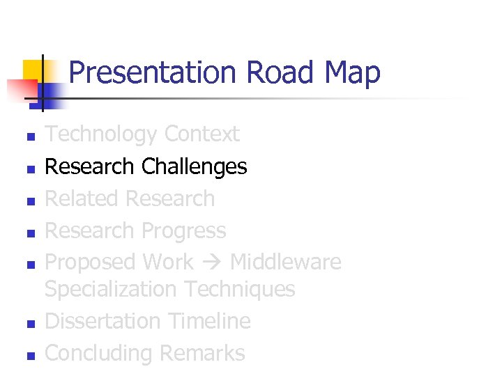Presentation Road Map n n n n Technology Context Research Challenges Related Research Progress