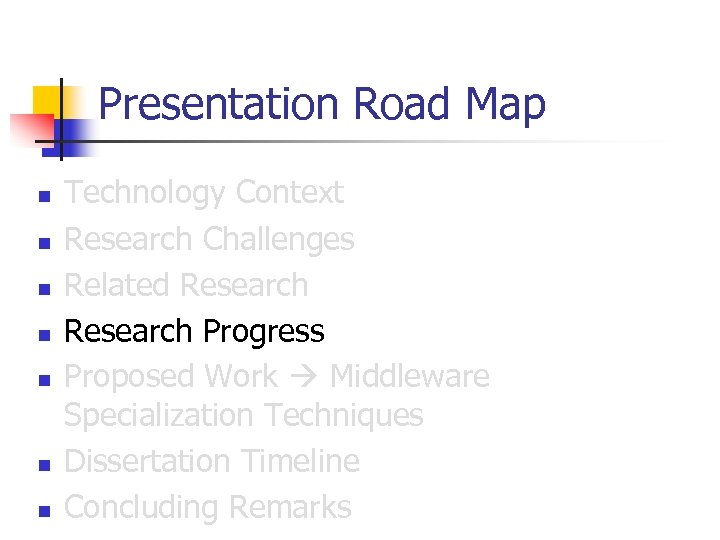 Presentation Road Map n n n n Technology Context Research Challenges Related Research Progress