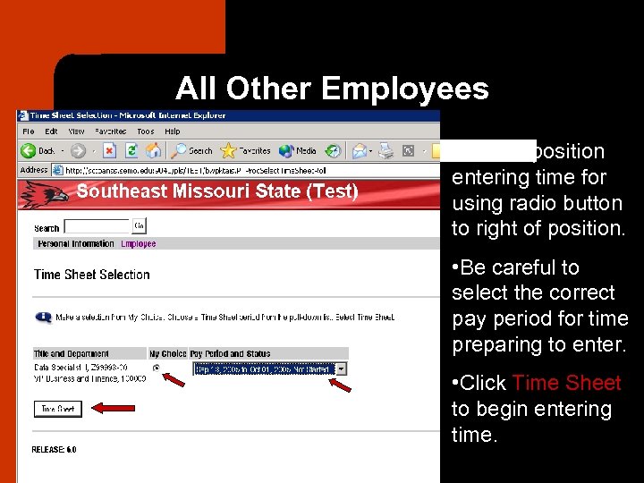 All Other Employees • Select position entering time for using radio button to right