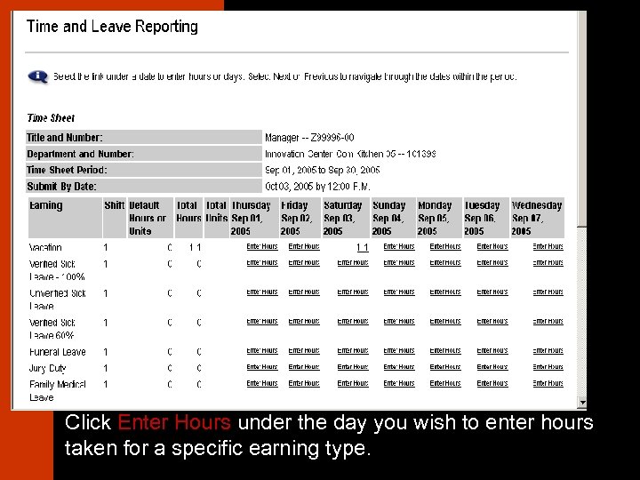 Click Enter Hours under the day you wish to enter hours taken for a