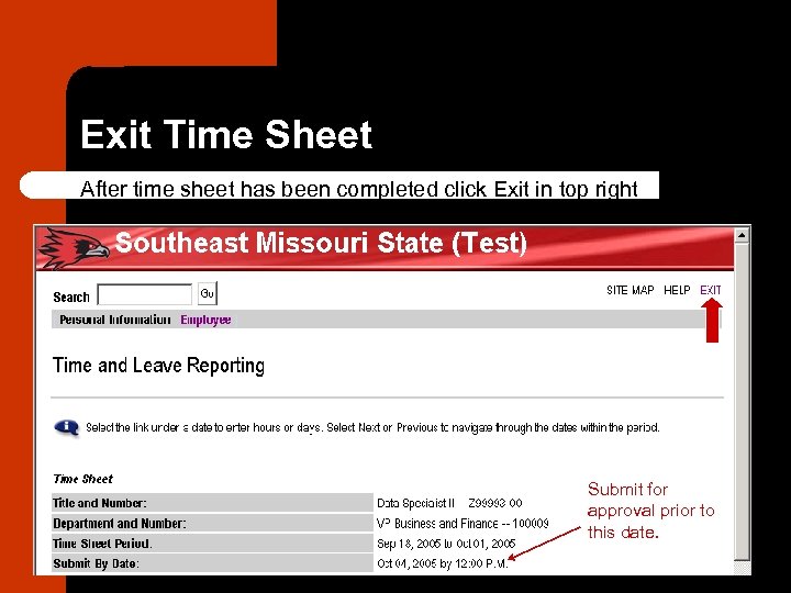 Exit Time Sheet After time sheet has been completed click Exit in top right