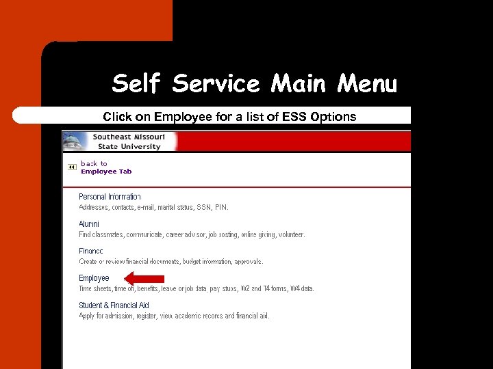 Self Service Main Menu Click on Employee for a list of ESS Options 