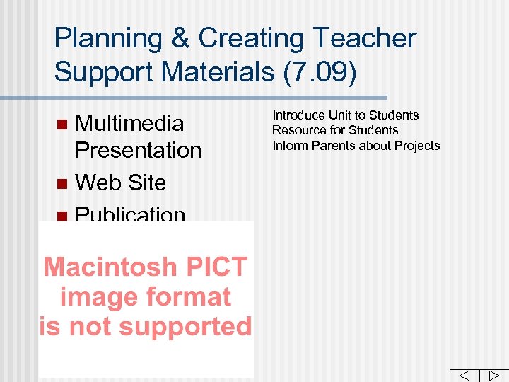 Planning & Creating Teacher Support Materials (7. 09) Multimedia Presentation n Web Site n