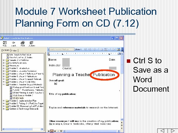 Module 7 Worksheet Publication Planning Form on CD (7. 12) n Ctrl S to