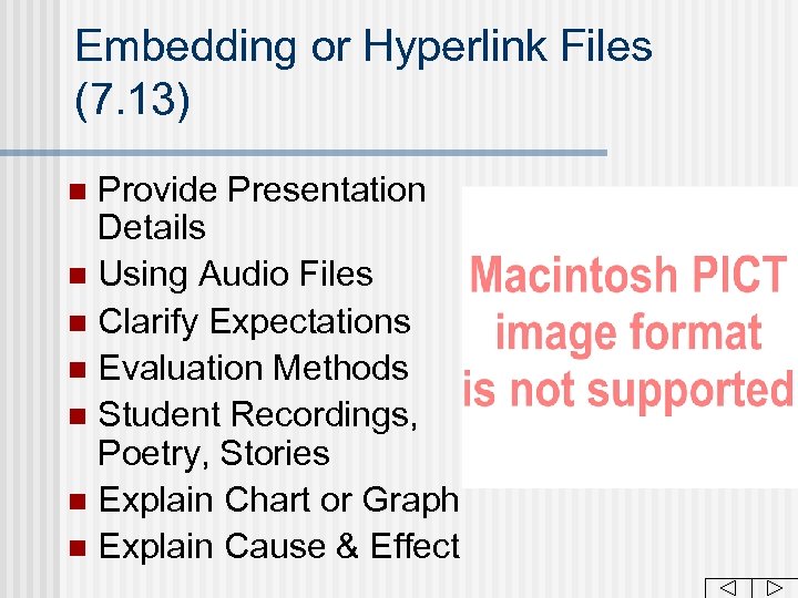 Embedding or Hyperlink Files (7. 13) Provide Presentation Details n Using Audio Files n