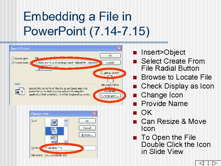 Embedding a File in Power. Point (7. 14 -7. 15) n n n n