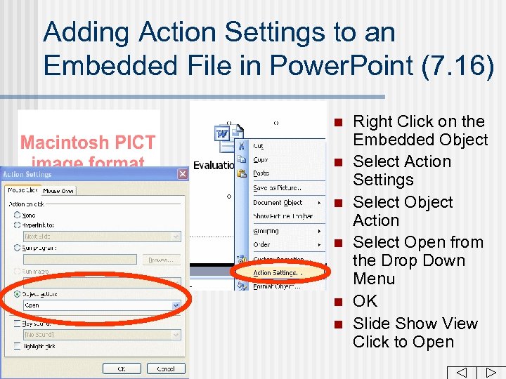 Adding Action Settings to an Embedded File in Power. Point (7. 16) n n