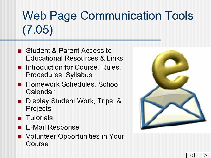 Web Page Communication Tools (7. 05) n n n n Student & Parent Access