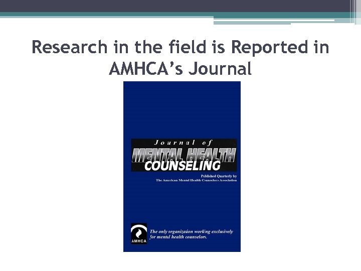 Research in the field is Reported in AMHCA’s Journal 